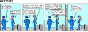 Boss has empty safe and stolen data. The Neatstep webcomic series: tech humor, office humor.