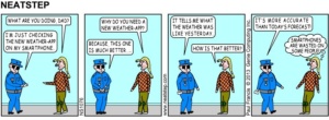 Boss has dubious smartphone app for weather. The Neatstep webcomic series: tech humor, office scenes.